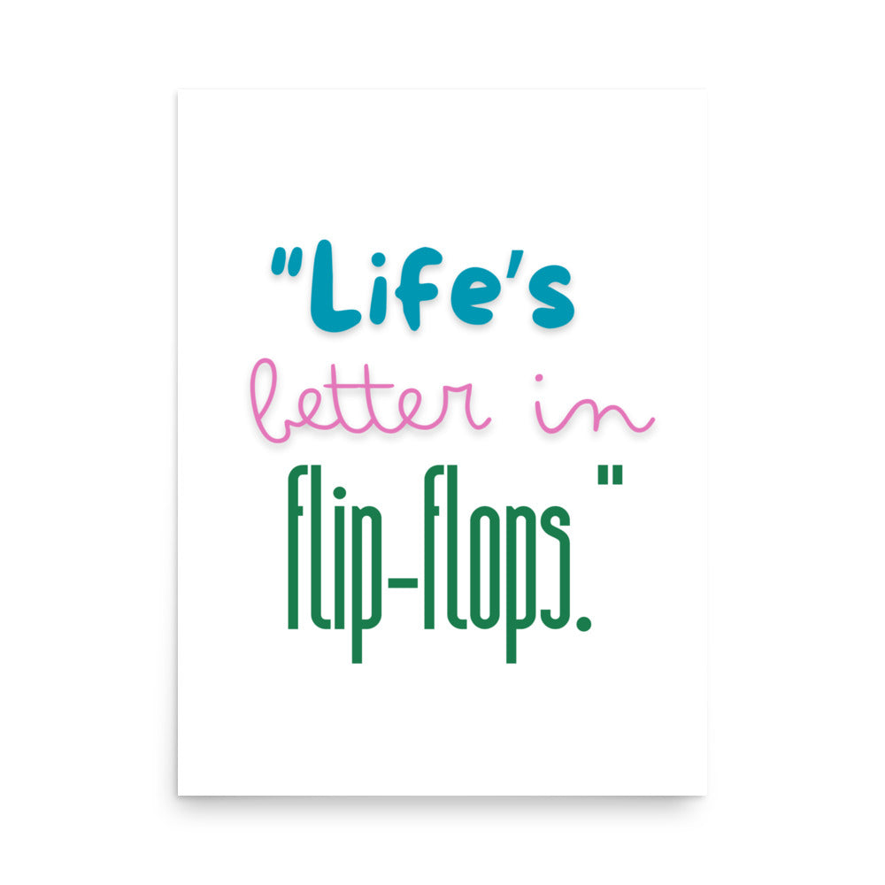 Life's better in flip-flops