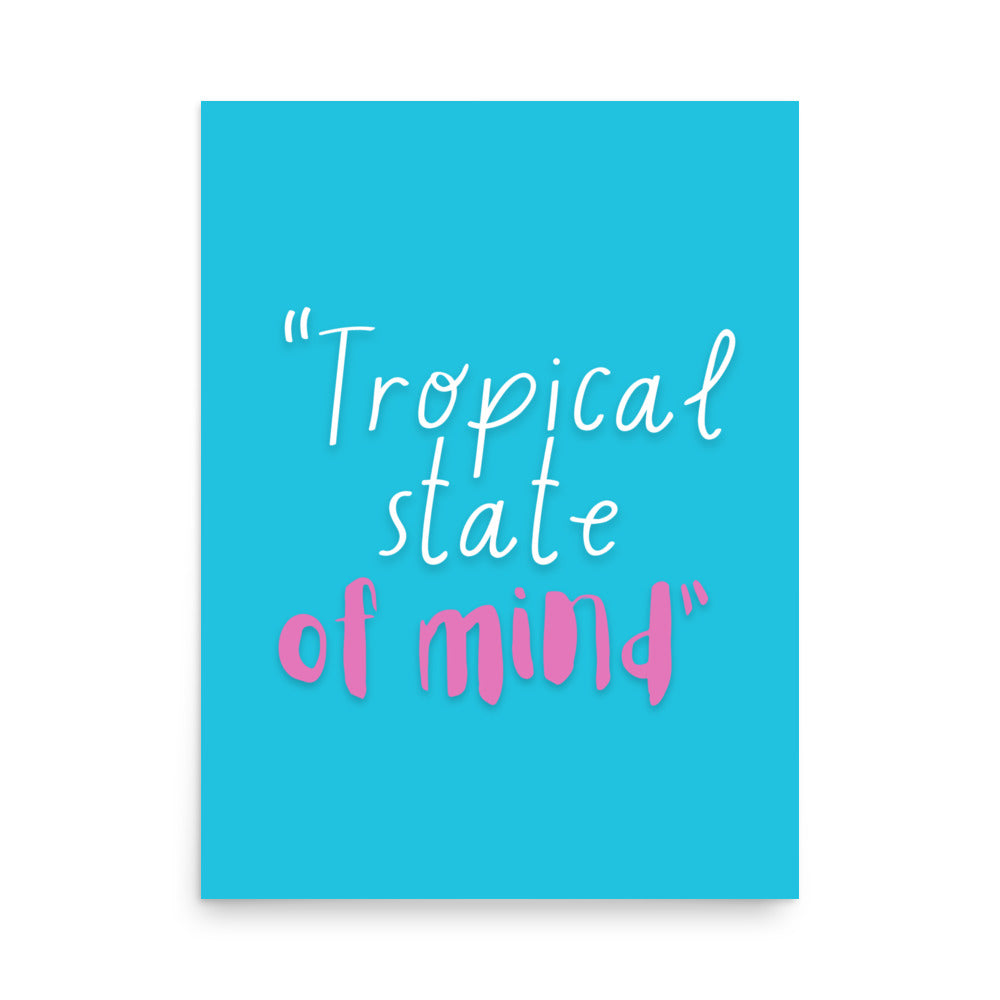 Tropical State of Mind